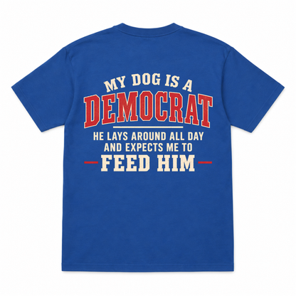 My Dog Is a Democrat Funny T-shirt