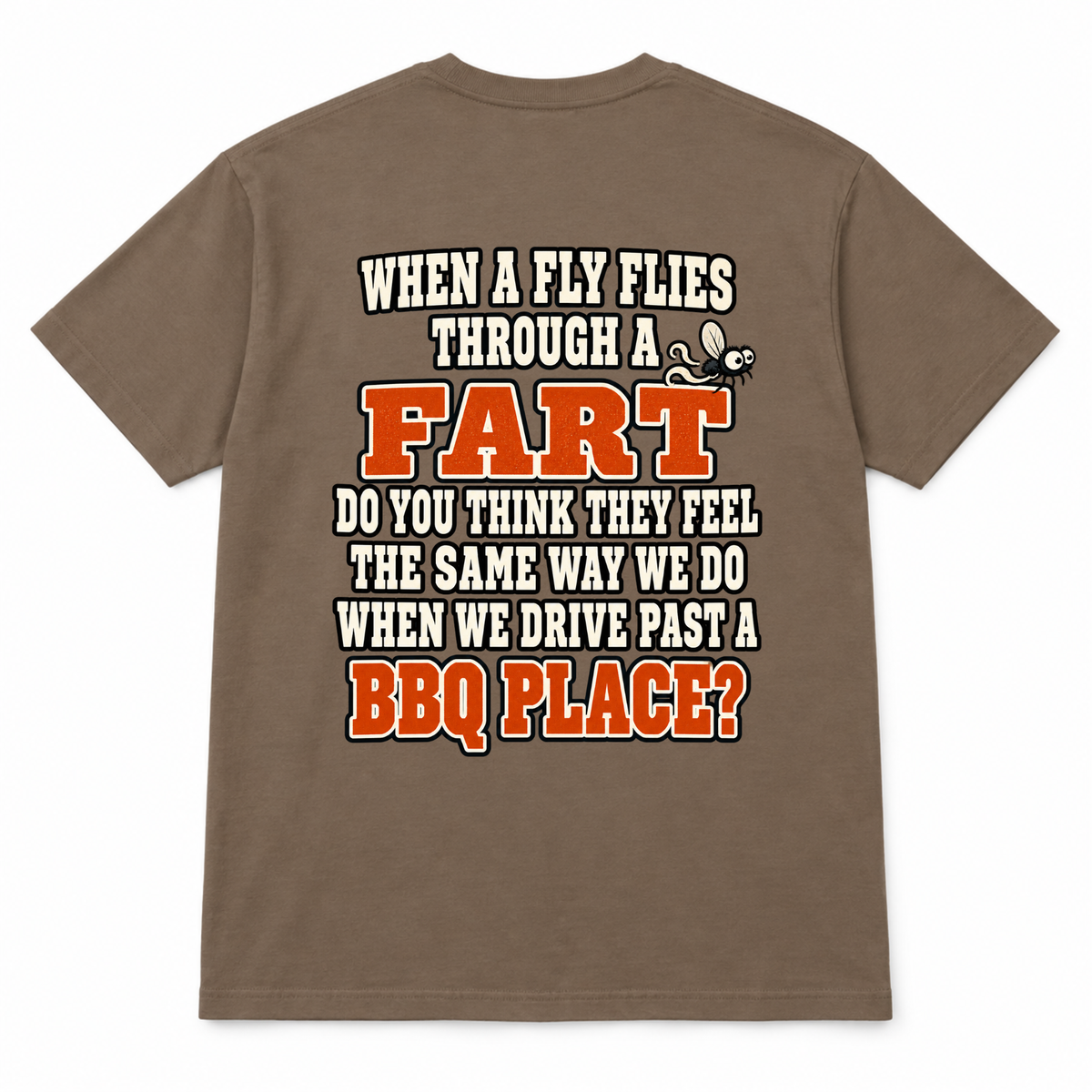 When a Fly Flies Through a Fart Funny T-Shirt