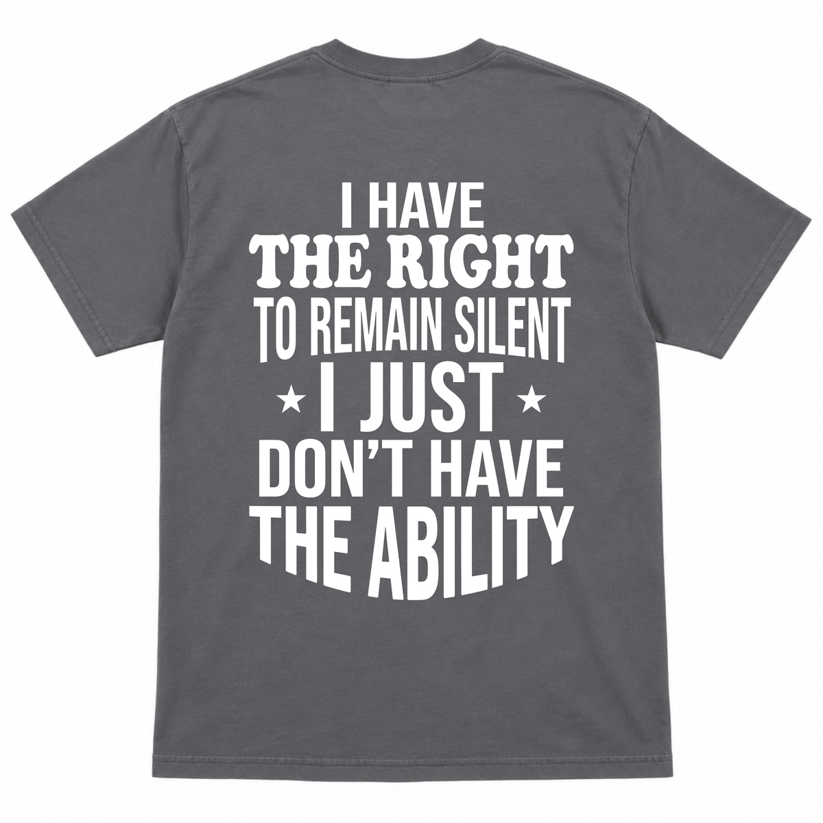 I HAVE THE RIGHT Funny T-Shirt