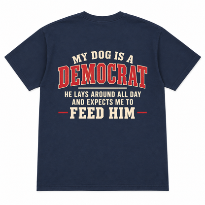 My Dog Is a Democrat Funny T-shirt
