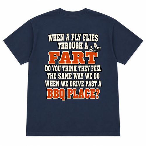 When a Fly Flies Through a Fart Funny T-Shirt