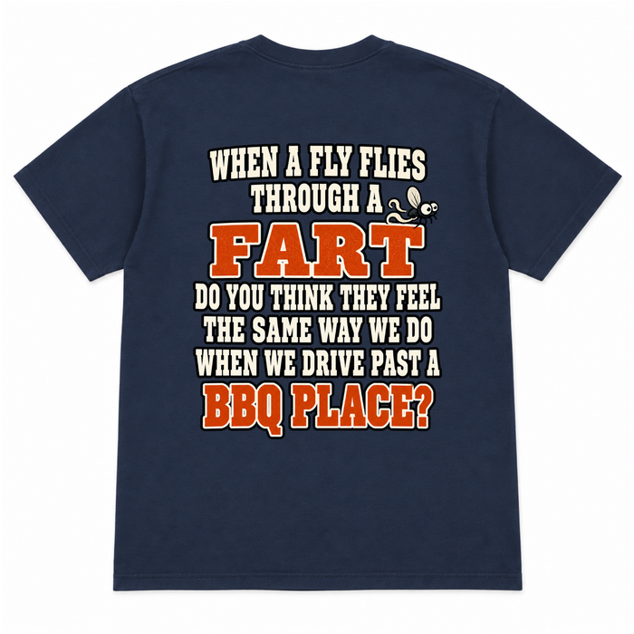 When a Fly Flies Through a Fart Funny T-Shirt