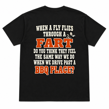 When a Fly Flies Through a Fart Funny T-Shirt