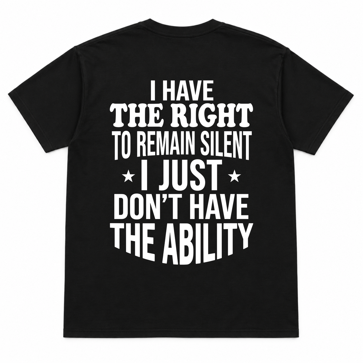I HAVE THE RIGHT Funny T-Shirt