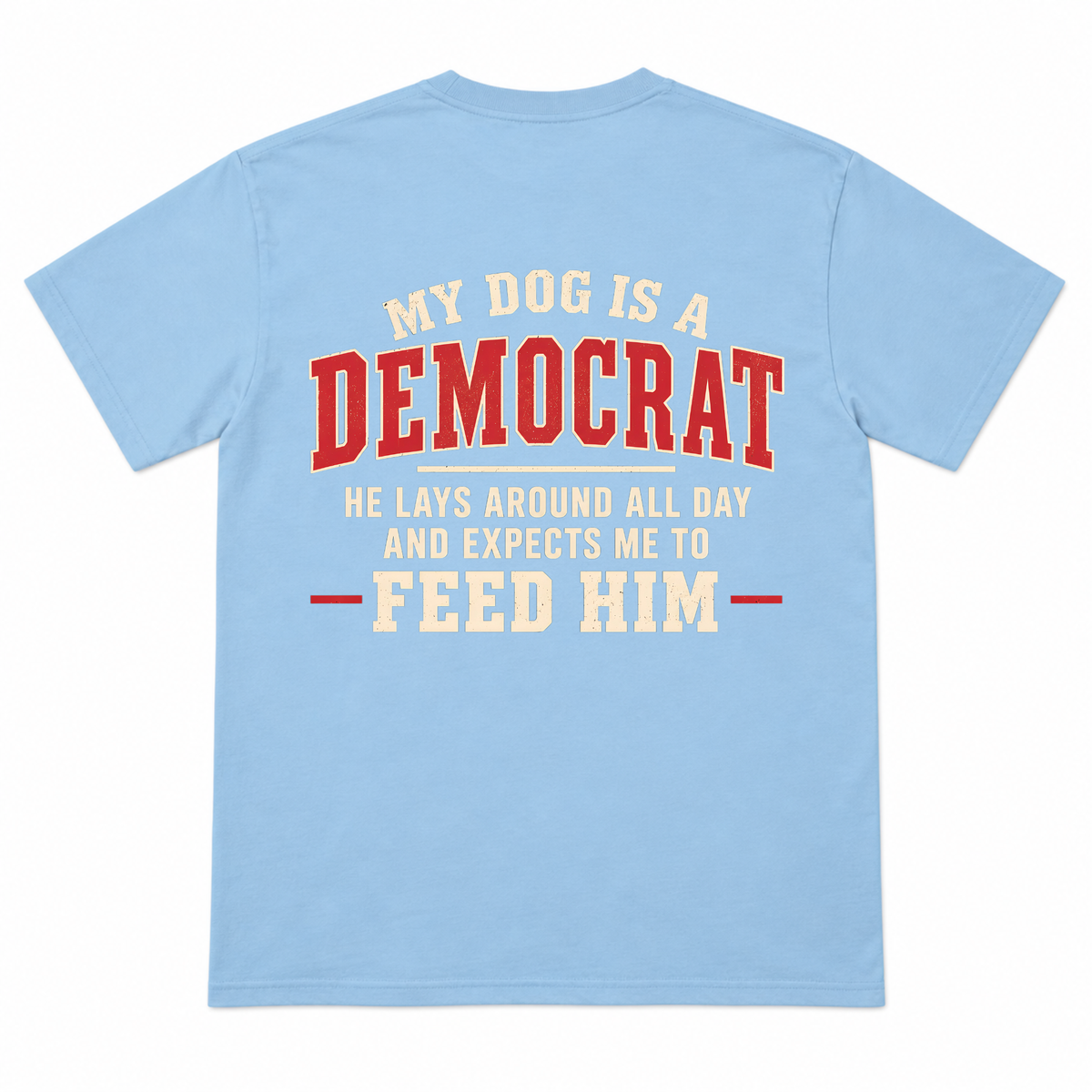 My Dog Is a Democrat Funny T-shirt