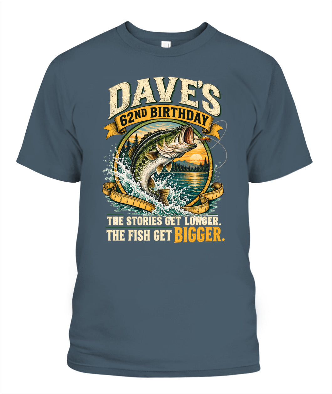 62ND BIRTHDAY / THE STORIES GET LONGER. THE FISH GET BIGGER.