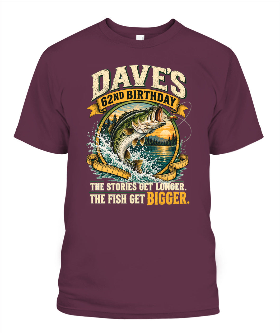62ND BIRTHDAY / THE STORIES GET LONGER. THE FISH GET BIGGER.