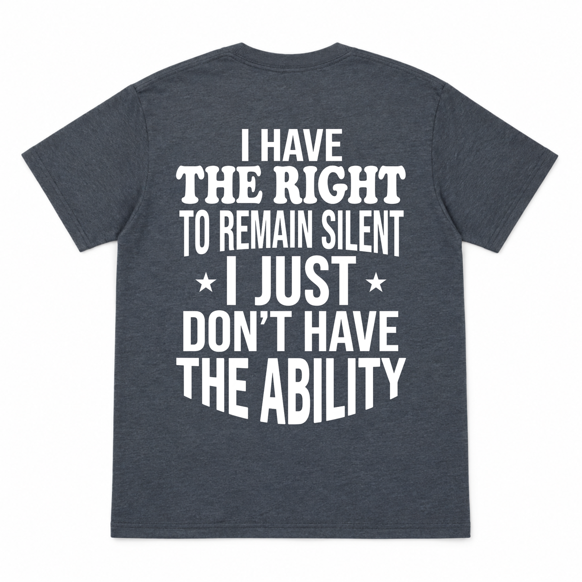 I HAVE THE RIGHT Funny T-Shirt