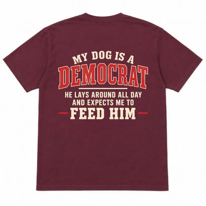 My Dog Is a Democrat Funny T-shirt