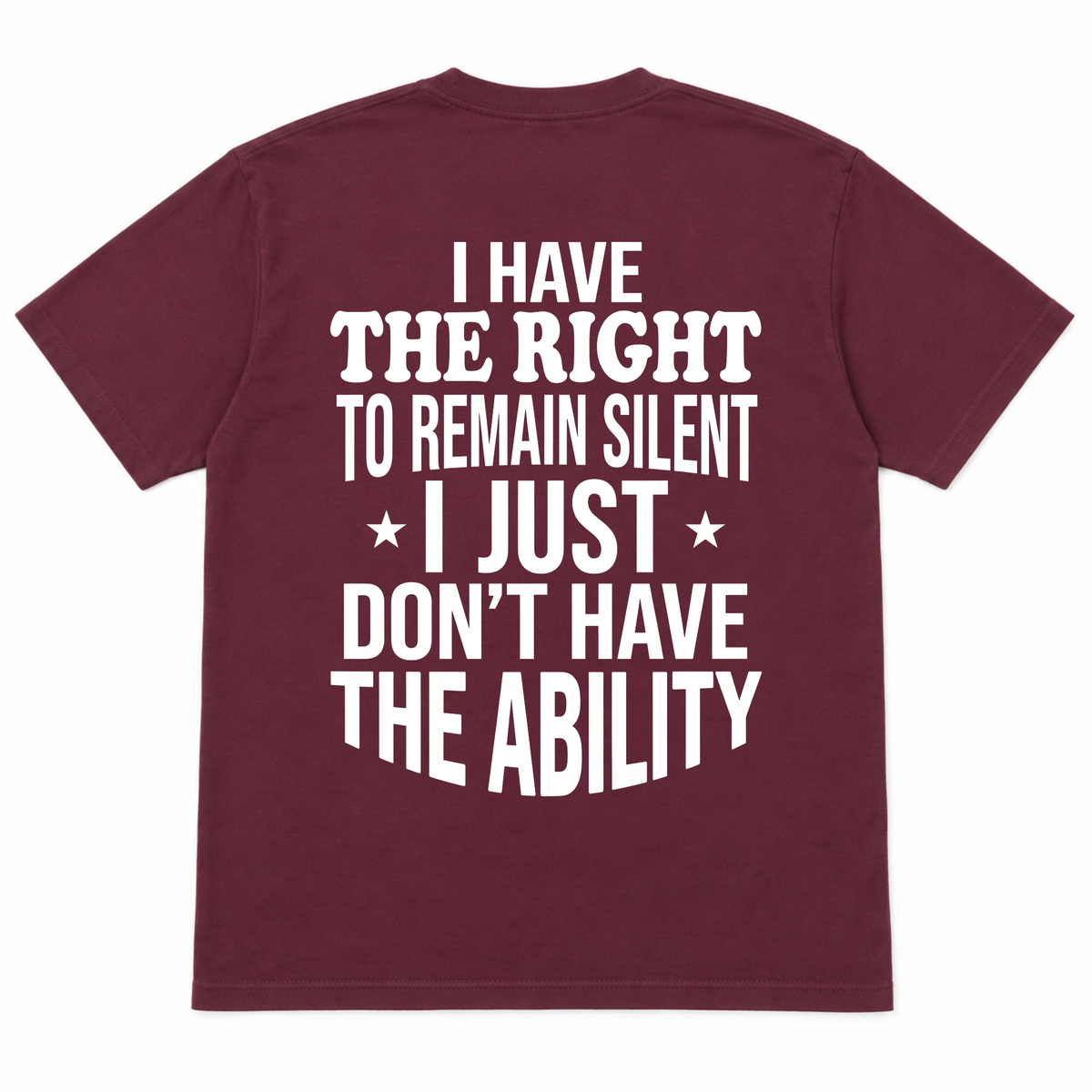 I HAVE THE RIGHT Funny T-Shirt
