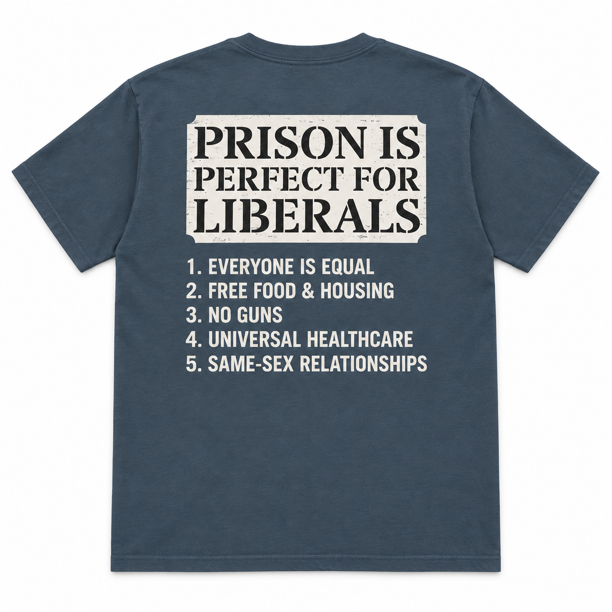 Prison is perfect for liberals unisex t-shirt