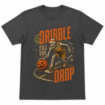 Dribble Till You Drop Basketball Halloween Shirt