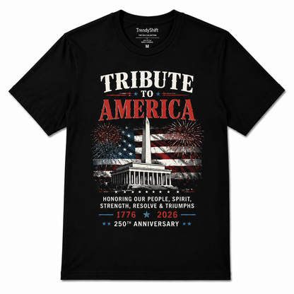 Tribute to America 250th Anniversary T-Shirt