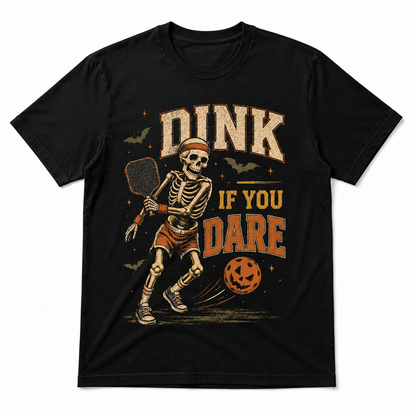 Dink If You Dare Pickleball Halloween Skeleton Shirt