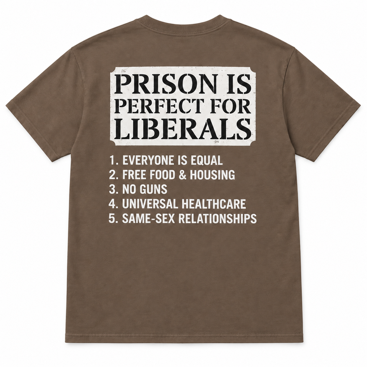 Prison is perfect for liberals unisex t-shirt