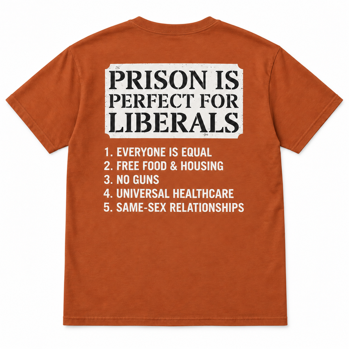 Prison is perfect for liberals unisex t-shirt