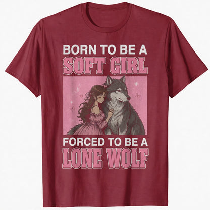 BORN TO BE A SOFT GIRL FORCED TO BE A LONE WOLF