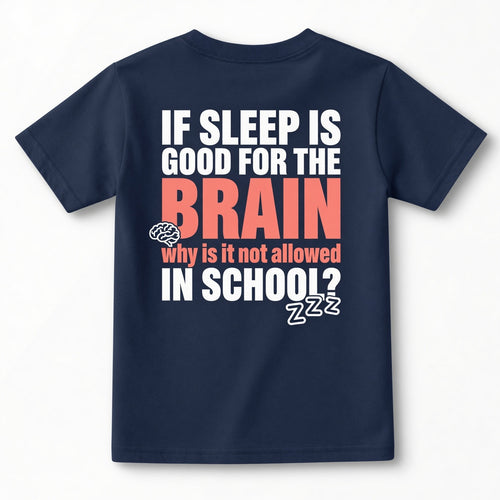 If Sleep Is Good for the Brain Funny Graphic T-Shirt