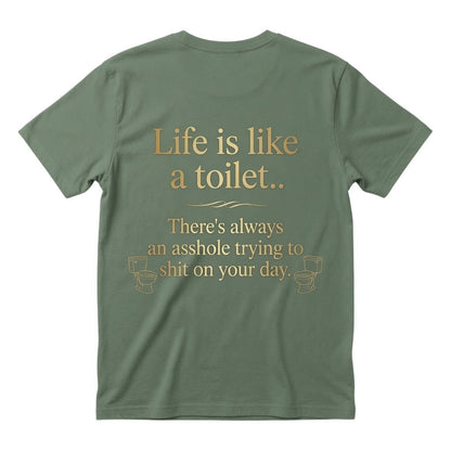 Life is like a toilet Unisex T-shirt