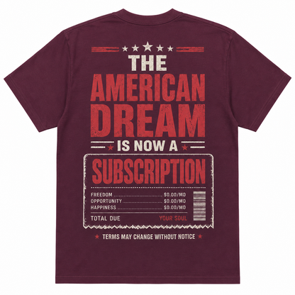 The American Dream Is Now a Subscription T-Shirt