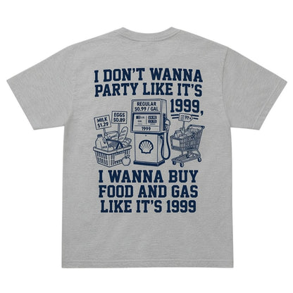  grey t-shirt featuring a 1999 inflation-themed graphic with a gas pump, shopping cart, and groceries.