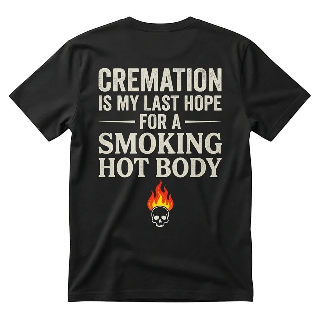  black unisex t-shirt with a white graphic quote about cremation and a flaming skull icon
