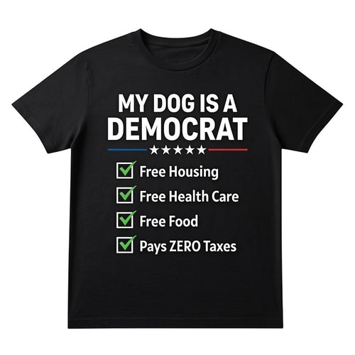  black unisex cotton t-shirt with My Dog is a Democrat political satire graphic and checklist design.