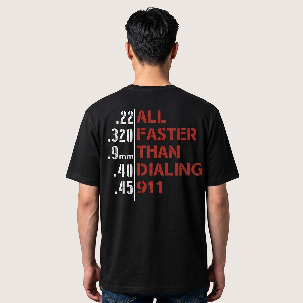  black unisex t-shirt featuring a back print with firearm calibers and the text All faster than dialing 911