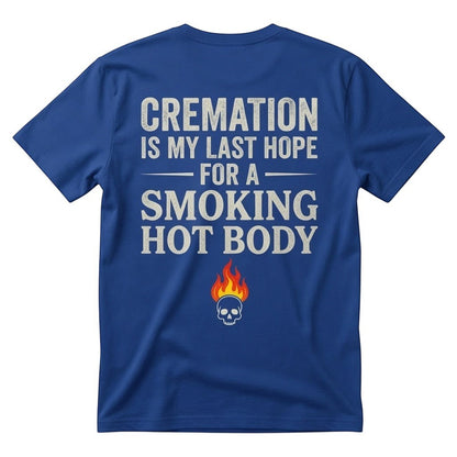  blue unisex cotton t-shirt featuring a dark humor quote with a skull and flame graphic on the back.
