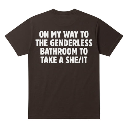  brown cotton t-shirt with bold white text on the back featuring humorous genderless bathroom wordplay.
