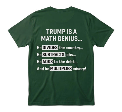  dark green unisex t-shirt with white text featuring a political math-themed graphic on the back.