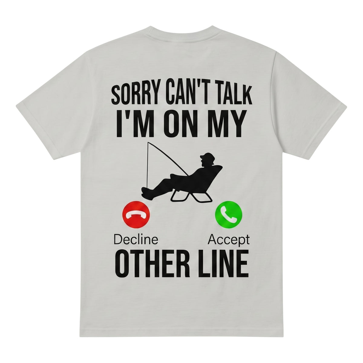  grey cotton t-shirt with Sorry can't talk I'm on my other line fishing graphic on the back