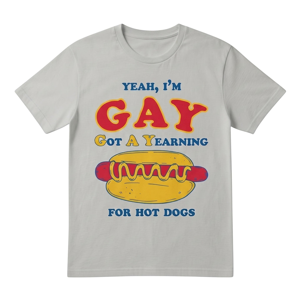  grey cotton t-shirt with Yeah I'm GAY Got A Yearning for HOT DOGS graphic print