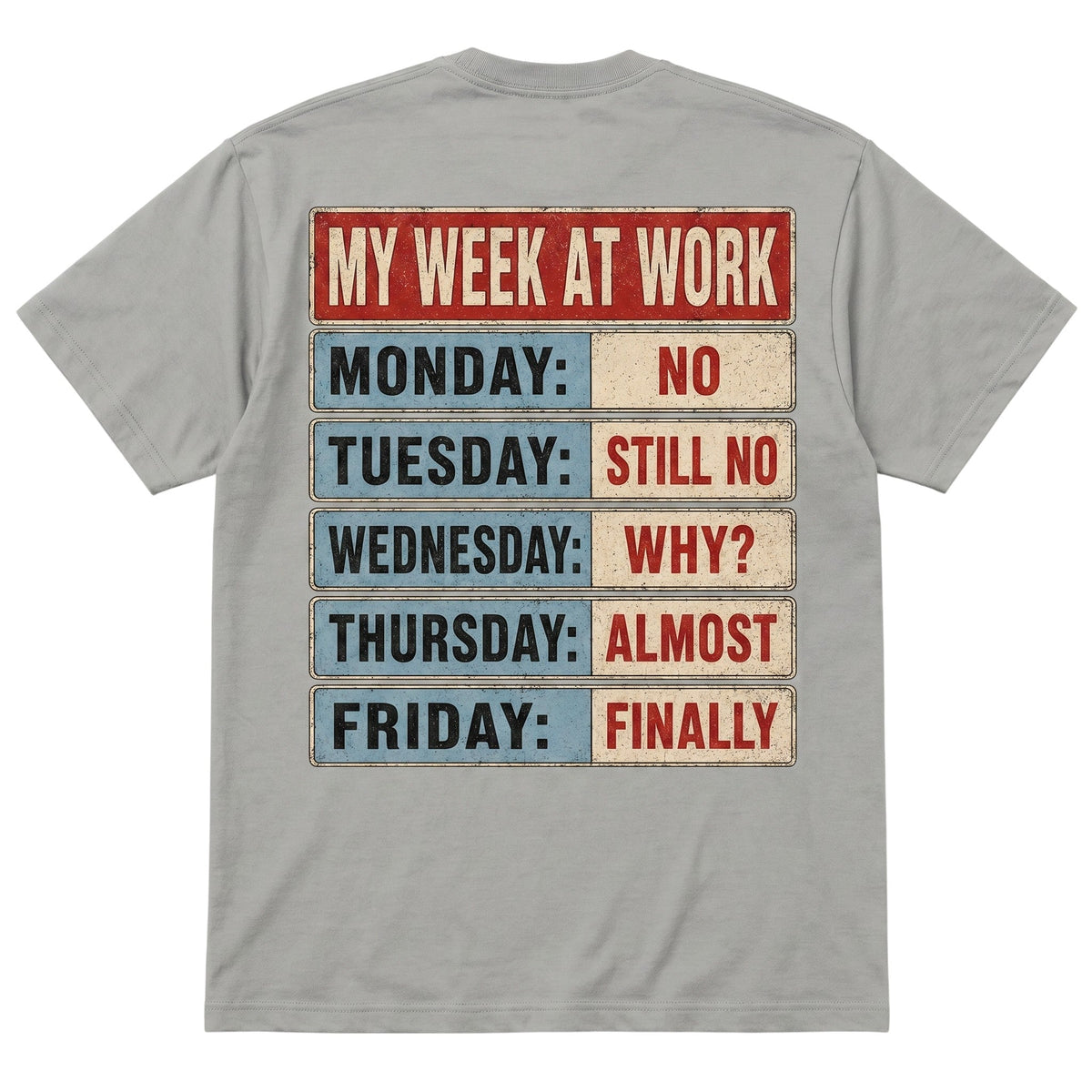  grey 100% cotton t-shirt featuring a vintage My Week At Work graphic on the back.