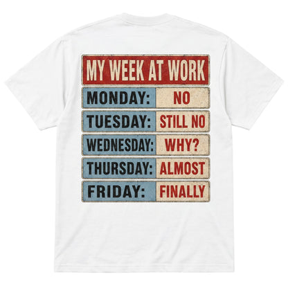  white 100% cotton t-shirt featuring a vintage-style My Week At Work graphic on the back