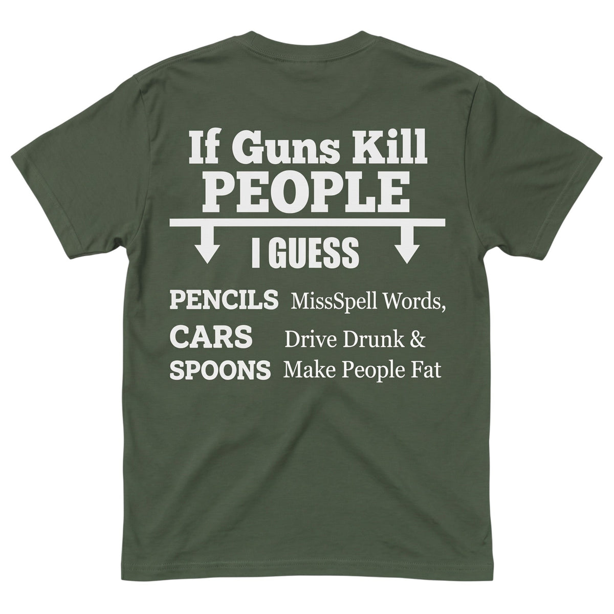  olive green unisex cotton t-shirt featuring white satirical typographic design on the back