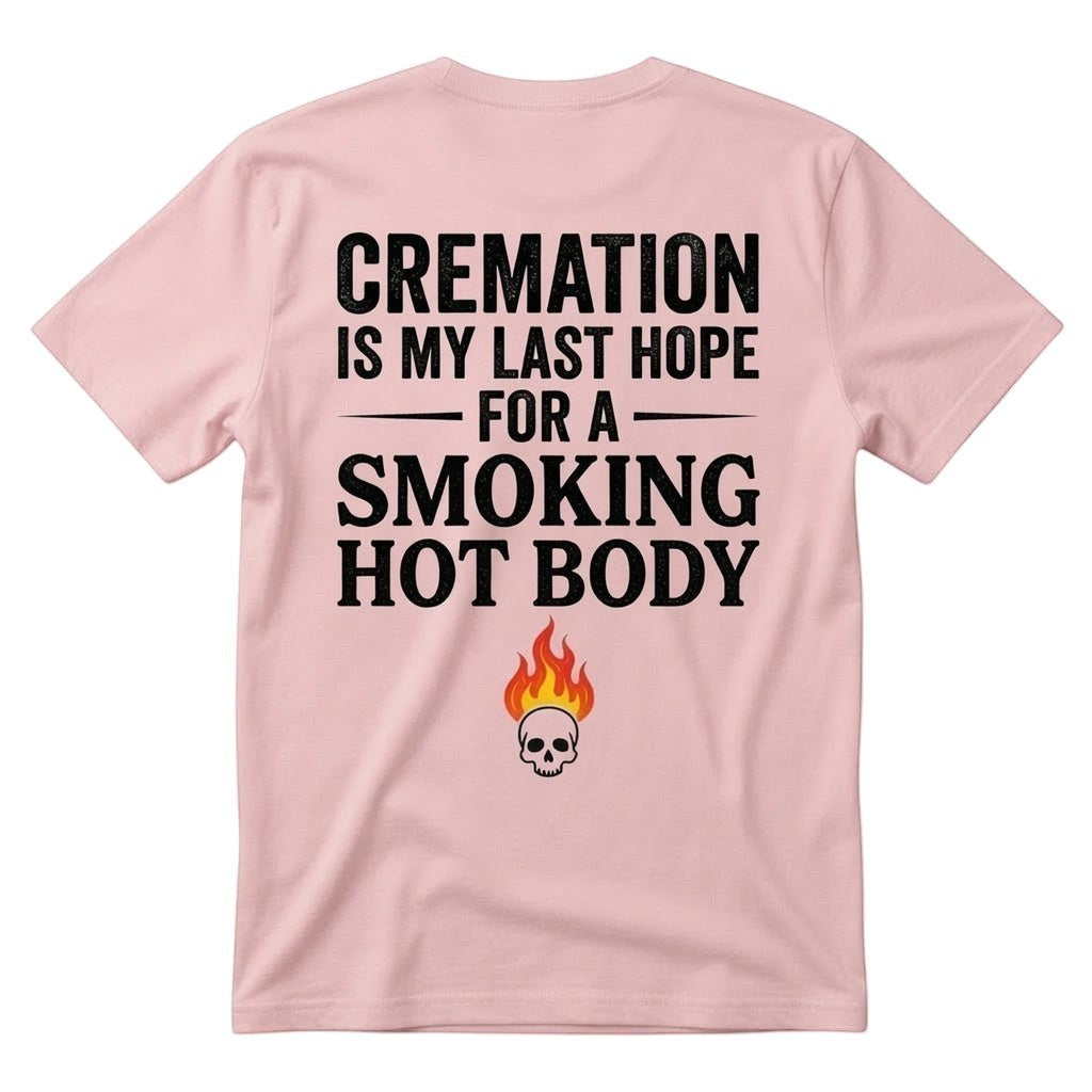  light pink unisex t-shirt featuring a dark humor quote about cremation with a skull and flame graphic
