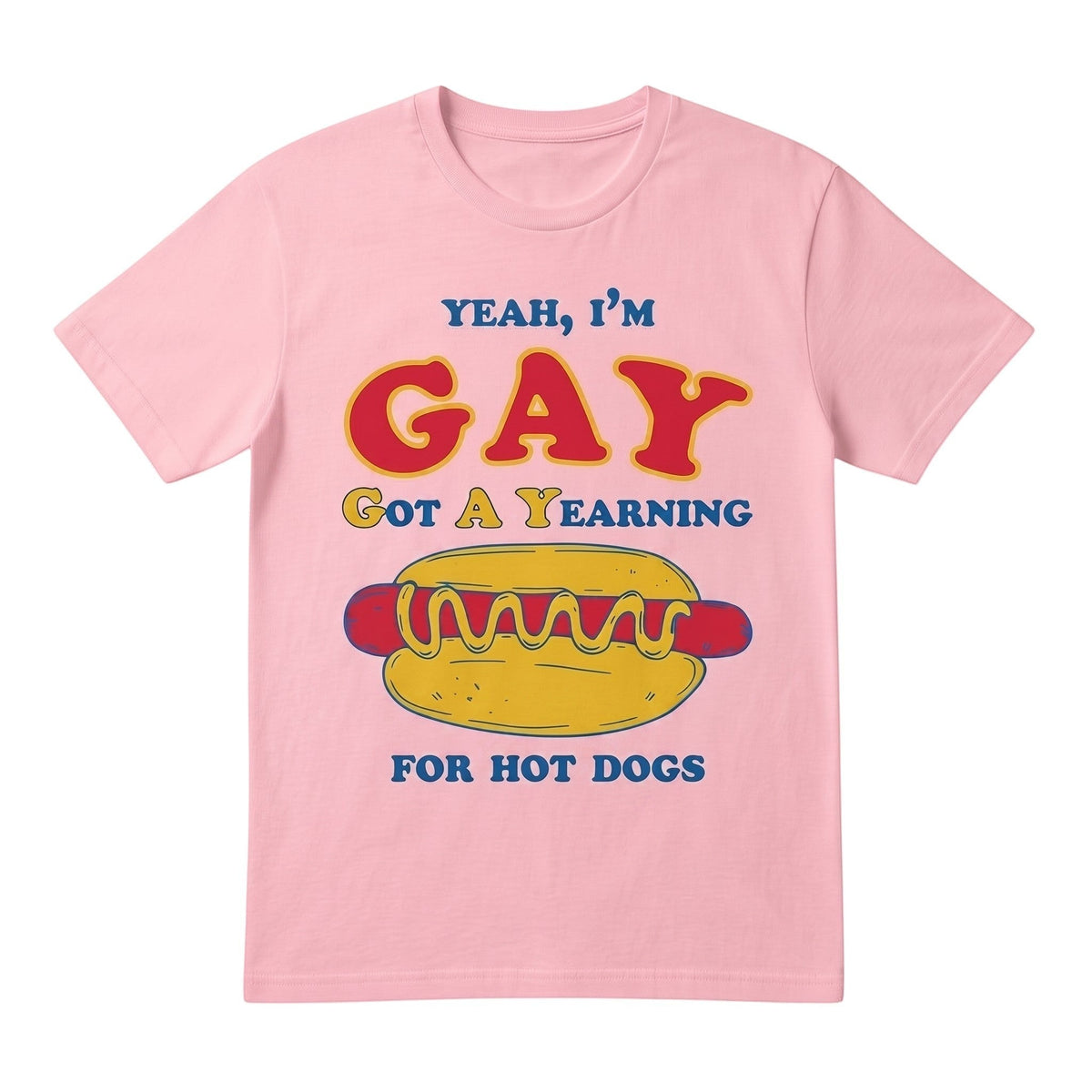  light pink 100% cotton t-shirt with a humorous graphic print about hot dogs in retro lettering.
