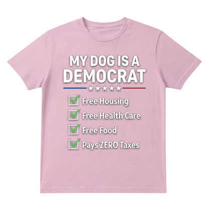  light pink unisex cotton t-shirt featuring My Dog is a Democrat political satire graphic print.