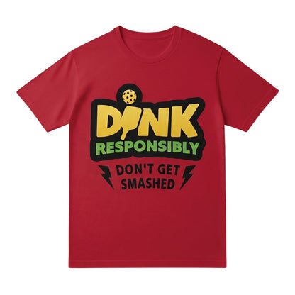  red unisex short sleeve t-shirt with DINK Responsibly pickleball graphic print on the front.
