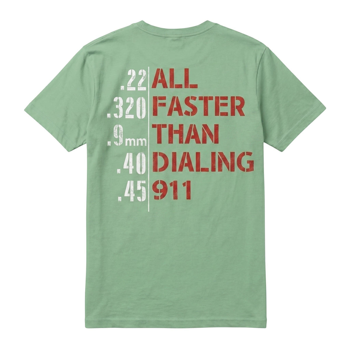  sage green unisex t-shirt with red and white graphic print on the back featuring gun caliber text.