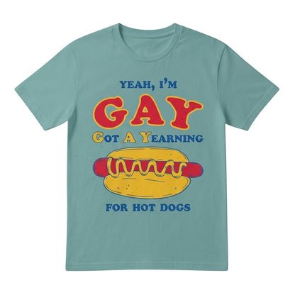  teal cotton t-shirt with Yeah I'm GAY Got A Yearning for HOT DOGS graphic print