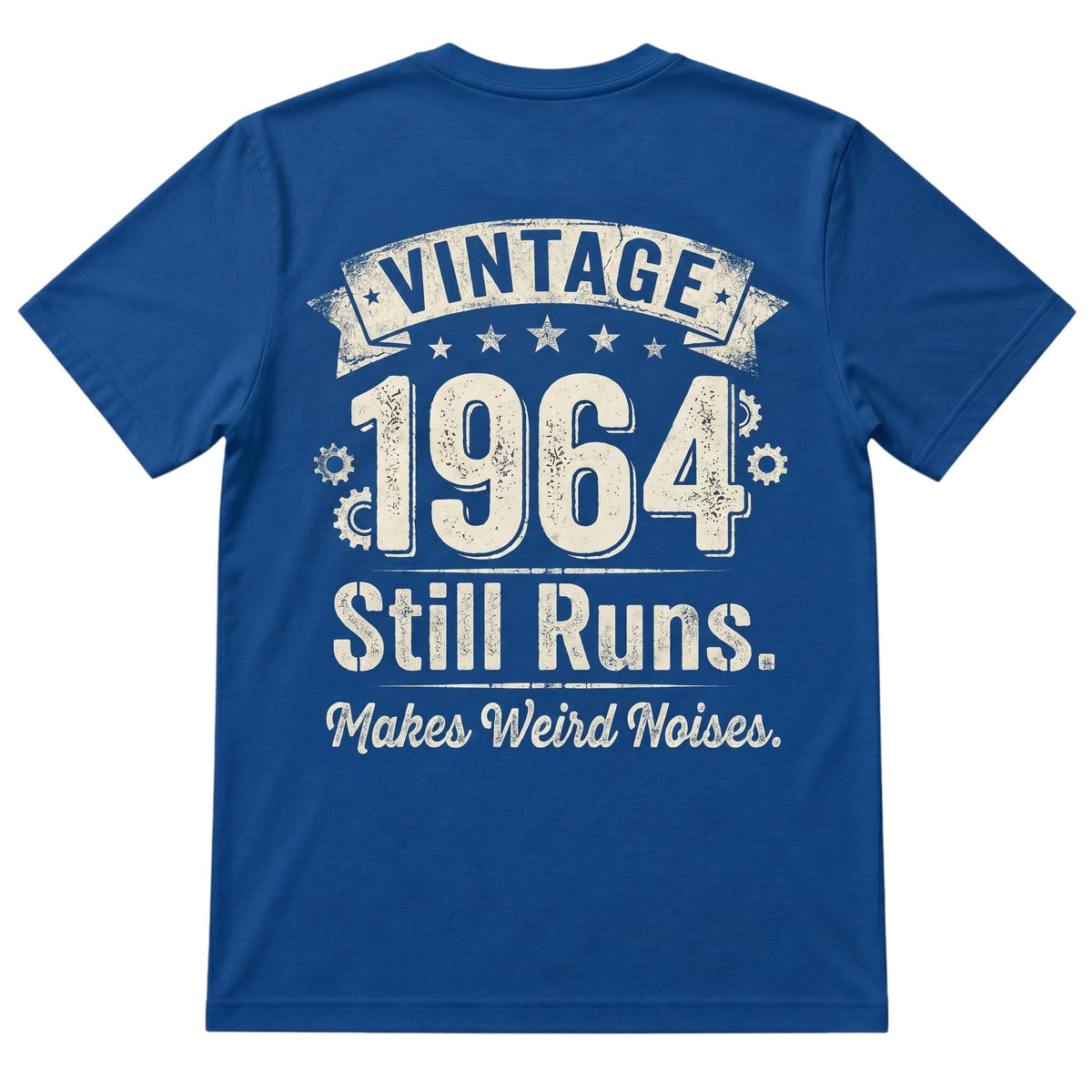  blue 100% cotton t-shirt with Vintage 1964 Still Runs Makes Weird Noises graphic on the back