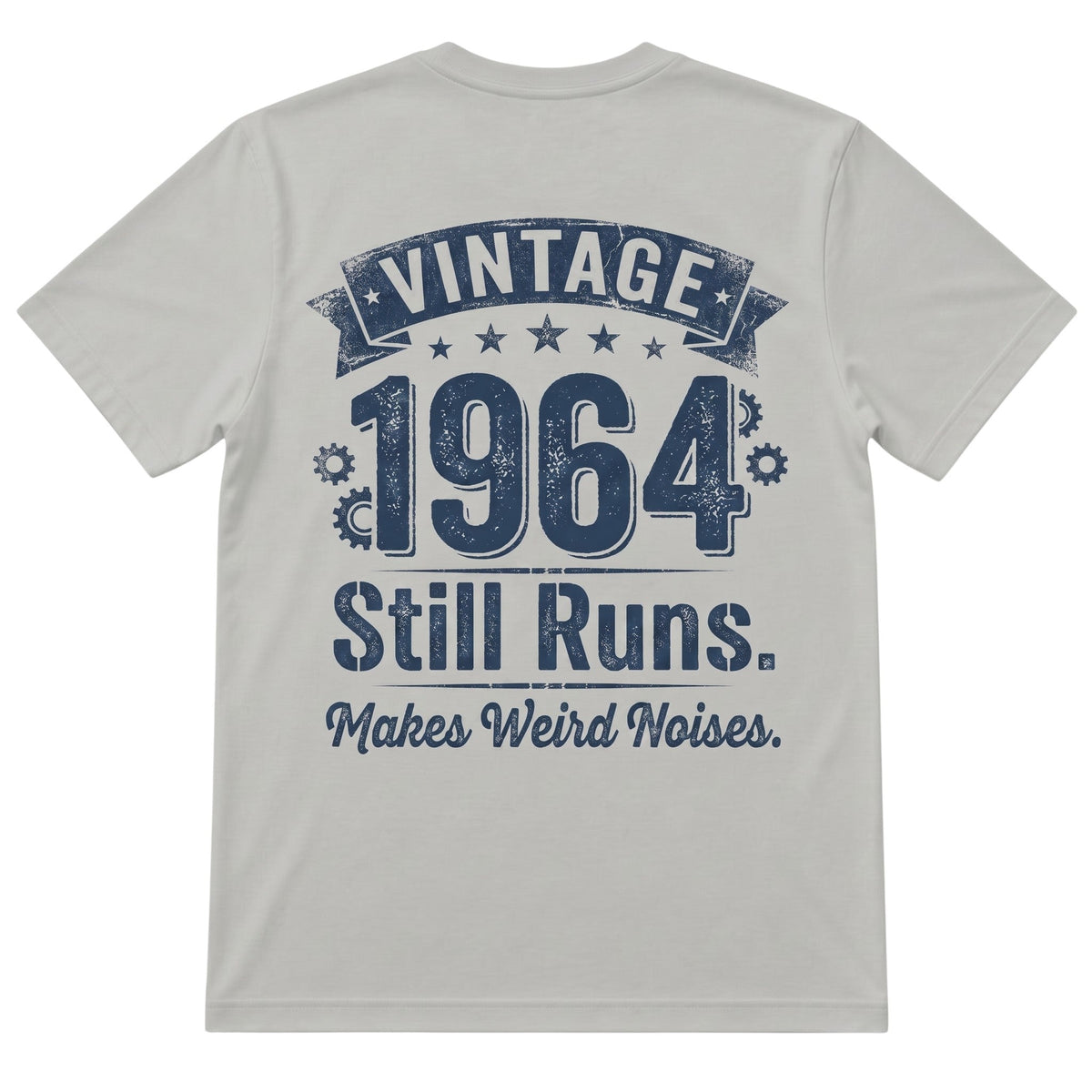  grey 100% cotton t-shirt with Vintage 1964 Still Runs Makes Weird Noises graphic on the back
