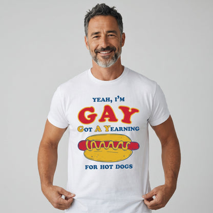  white cotton t-shirt with Yeah I'm GAY Got A Yearning for HOT DOGS graphic print on a smiling man