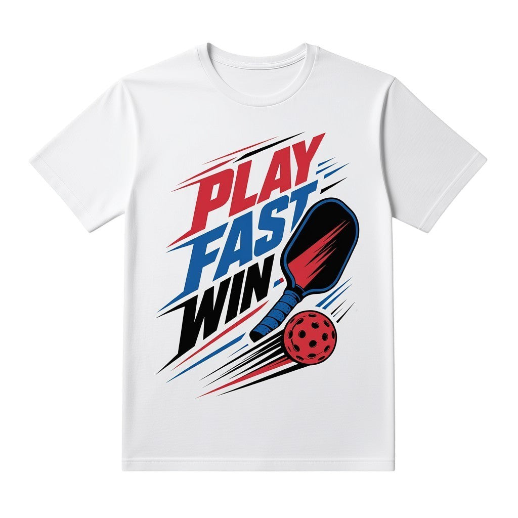  white cotton pickleball t-shirt featuring Play Fast Win graphic with paddle and ball in red and blue.