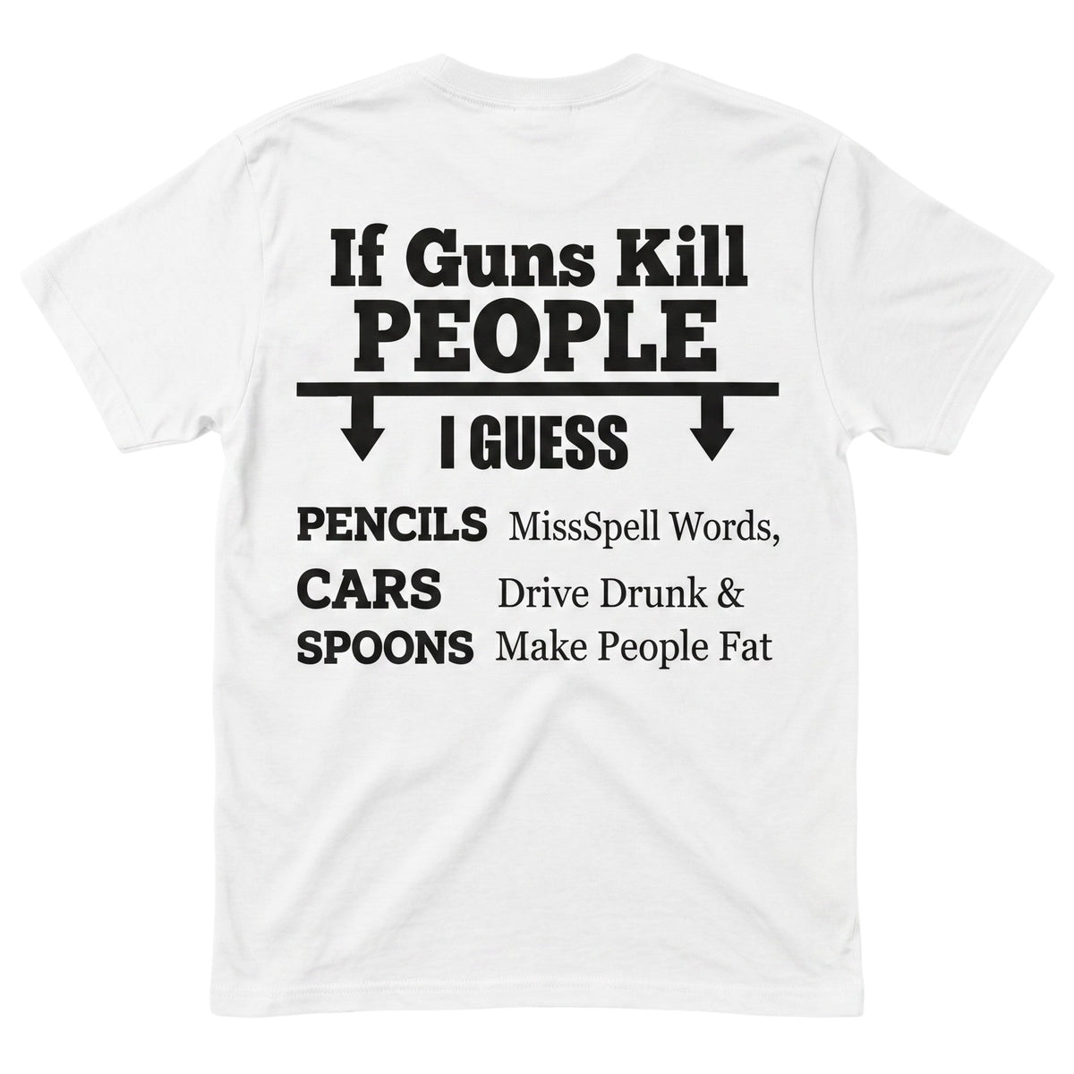  white unisex cotton t-shirt featuring bold black typographic political satire graphic on the back